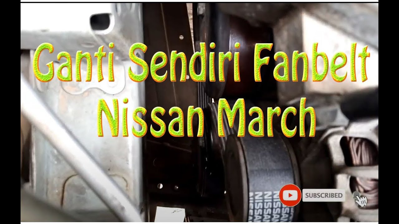 Fanbelt Nissan March udah retak,Ganti aja Sendiri.