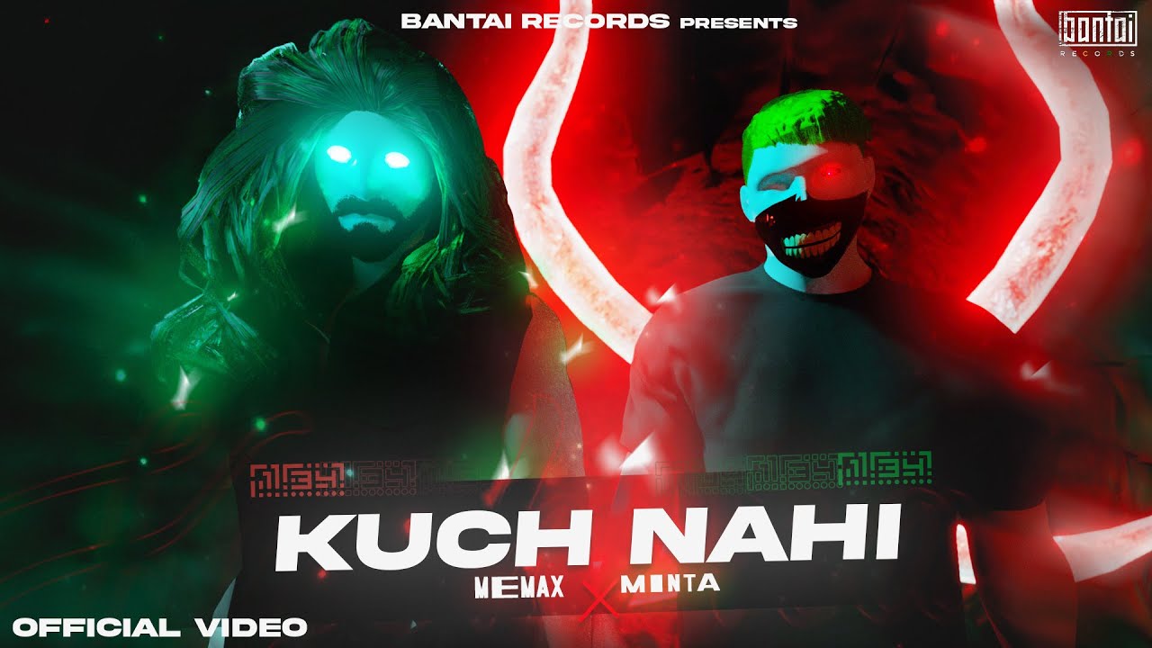 MEMAX - KUCH NAHI ft MINTA ( OFFICIAL MUSIC VIDEO ) | MEMAX EP