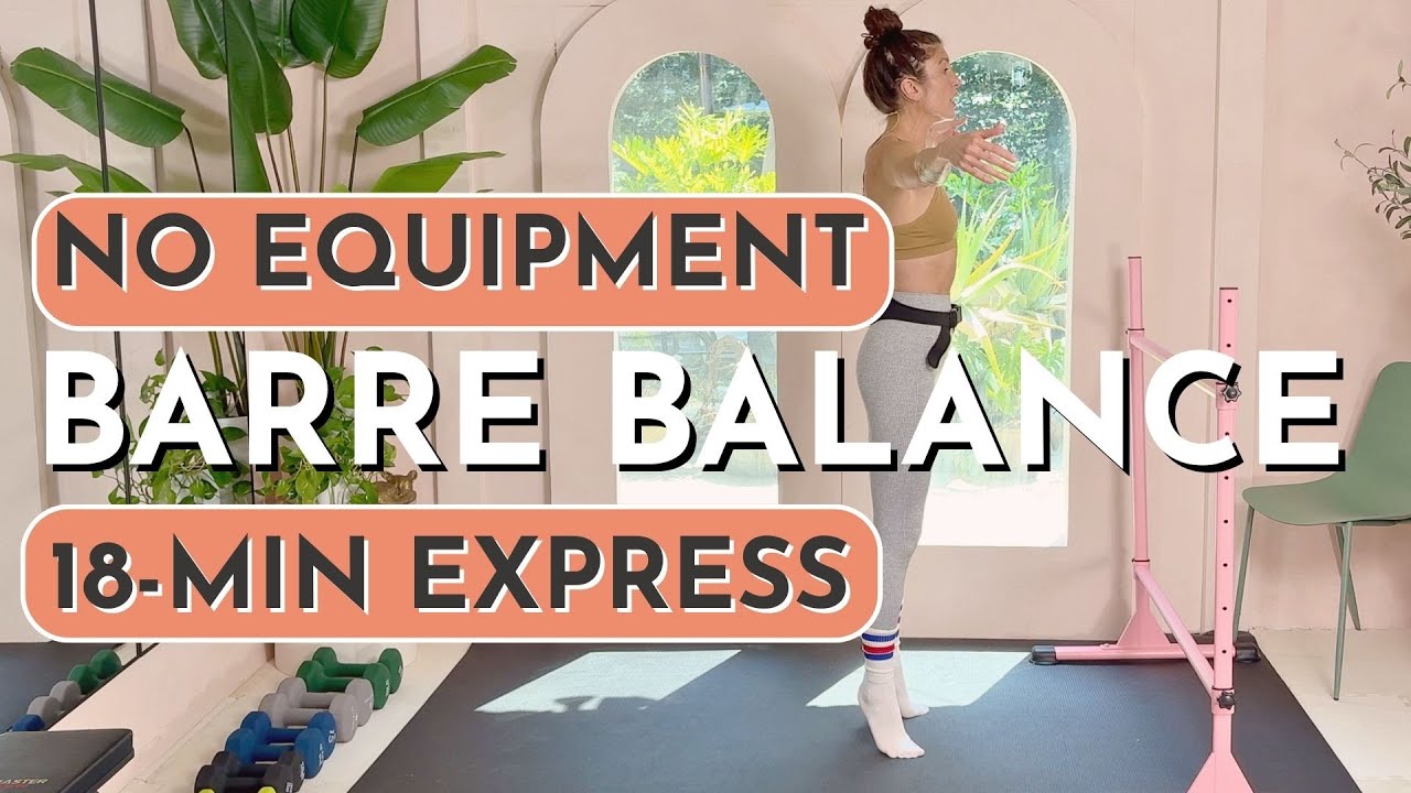 18-Min Barre Balance Express | Bodyweight Only | Stability Challenges | All Levels | Workout
