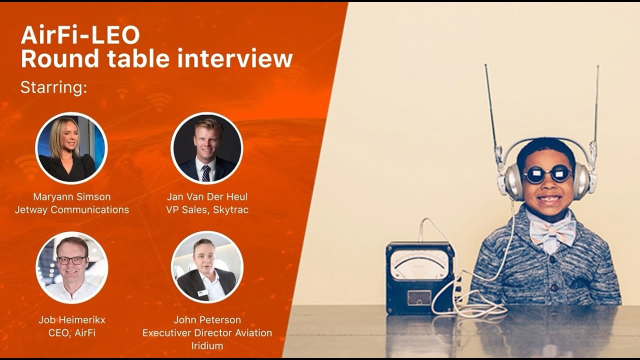 AirFi LEO (Low Earth Orbit) Connectivity Roundtable Discussion