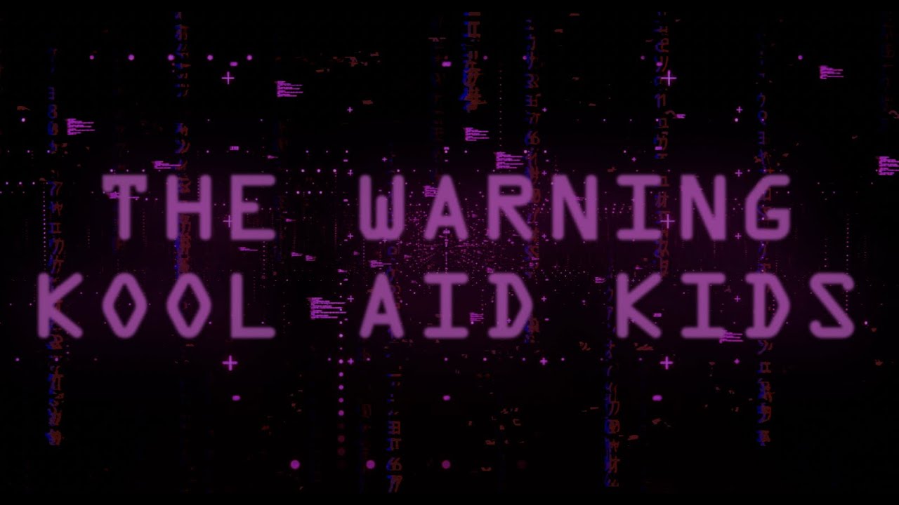 The Warning - "KOOL AID KIDS" (Official Lyric Video)