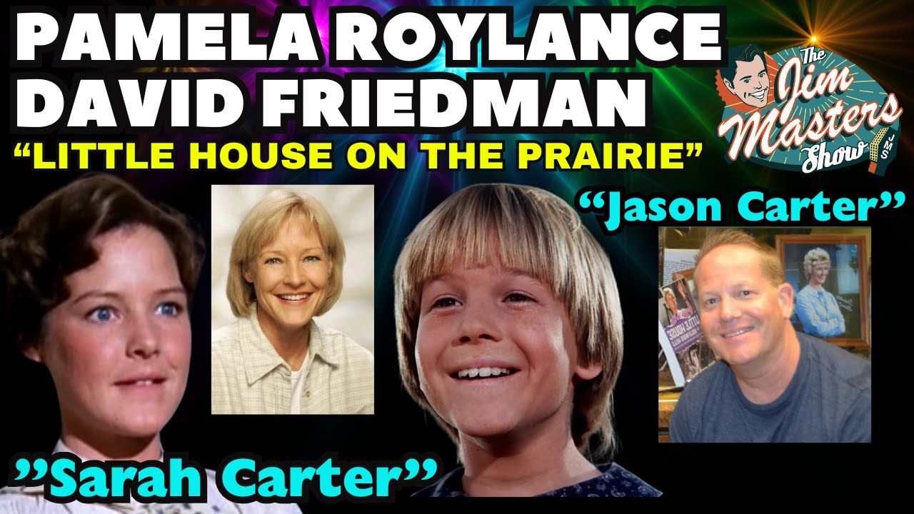Little House on the Prairie Stars PAMELA ROYLANCE, DAVID FRIEDMAN Rare Interviews with Jim Masters