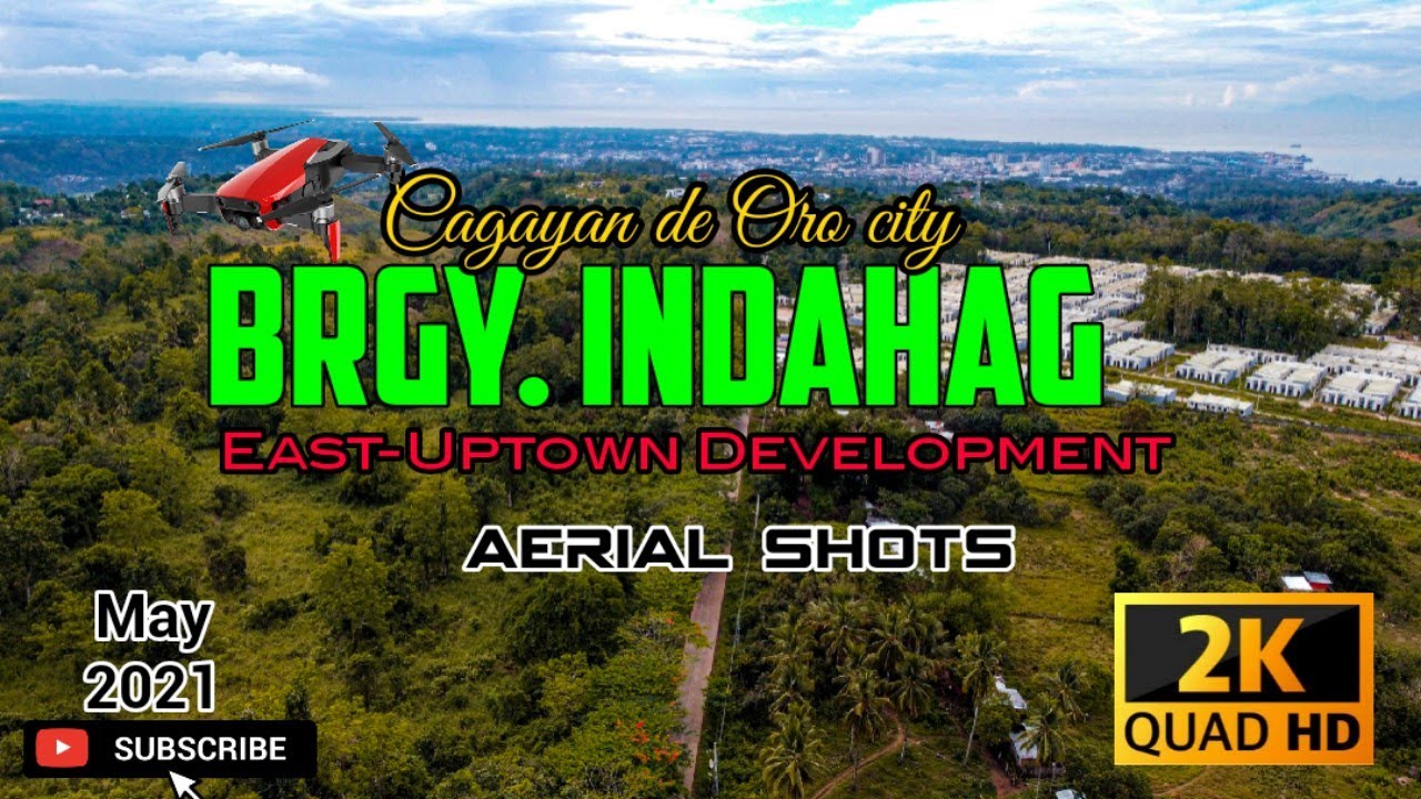 Brgy. Indahag, Cagayan de Oro city | East Uptown Development| Aerial Shots| May 2021| 2K