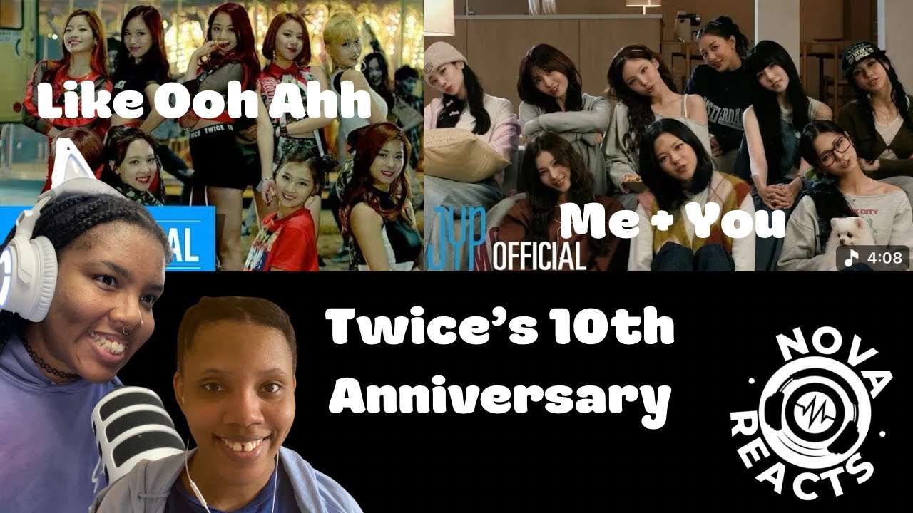 Nova Reacts Ep.2: Like Ooh Ahh & Me+You-Twice