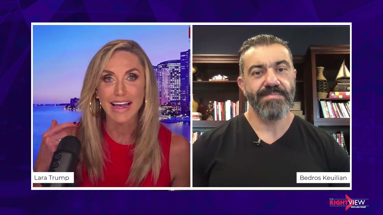 The Right View with Lara Trump and Bedros Keuilian