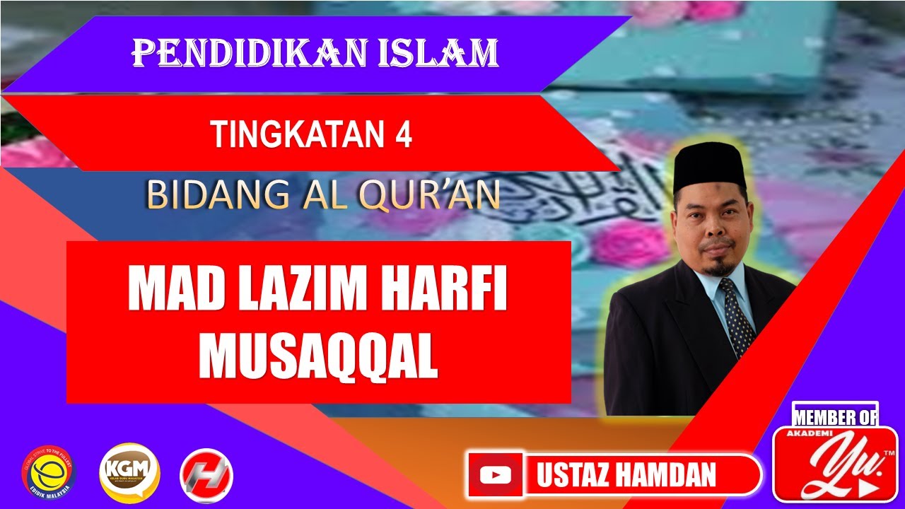 MAD LAZIM HARFI MUSAQQAL : TAJWID | PENDIDIKAN ISLAM : TINGKATAN 4 | KKQ : TINGKATAN 3