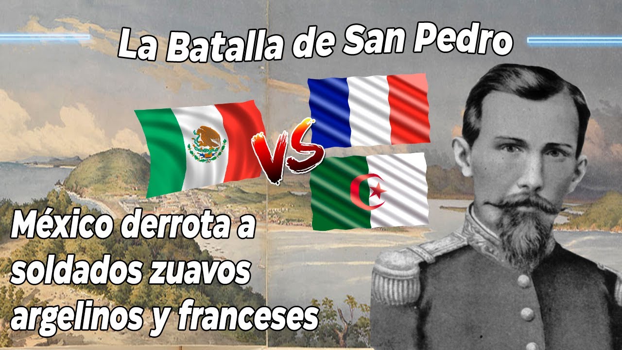 La derrota Francesa en Sinaloa | La Batalla de San Pedro