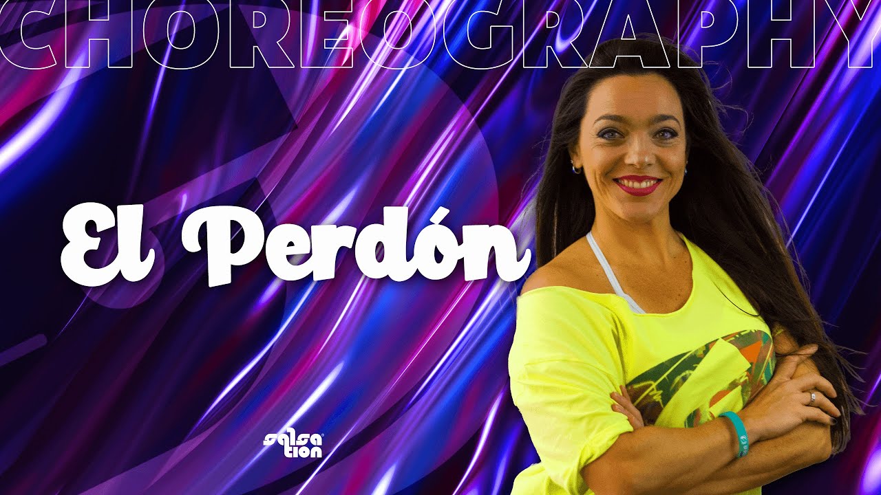 EL PERDÓN - Salsation® Choreography by SEI Katia Mello
