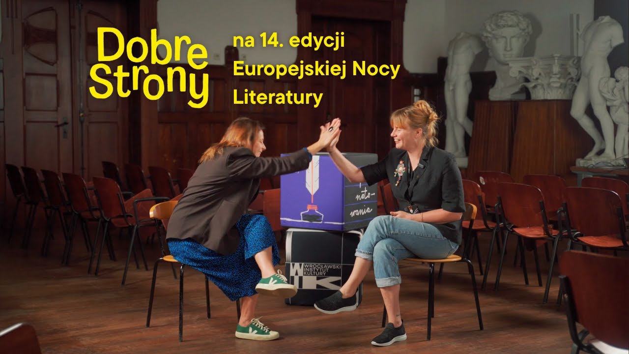 Karolina Sulej i Renata Dancewicz – Dobre Strony na 14. edycji Europejskiej Nocy Literatury