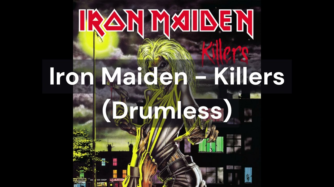 Iron Maiden - Killers (Drumless)