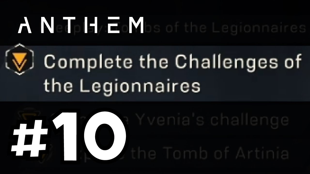 Challenges of the Legionnaires - Anthem - Gameplay Walkthrough Part 10