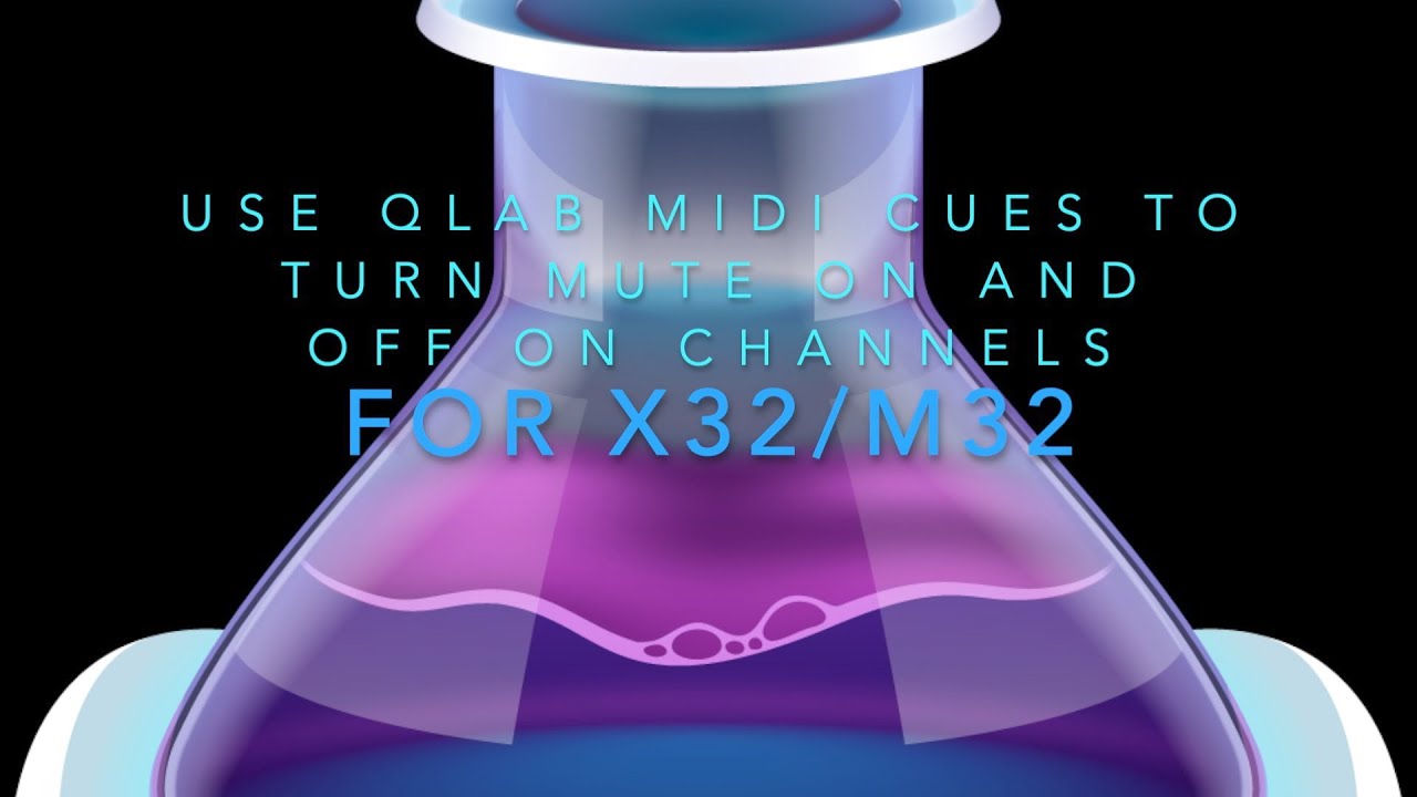 Qlab Midi Cues With X32 Channel Mute On and Off