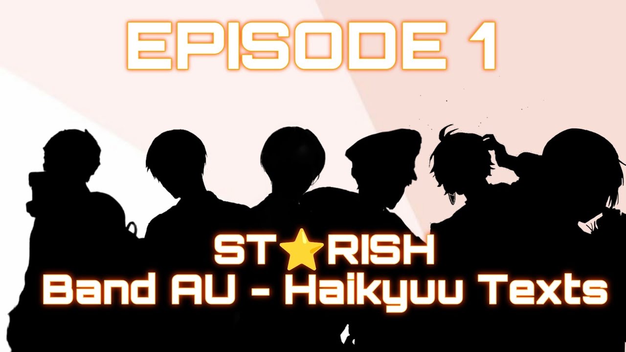 EP 1 || Haikyuu Band AU || Haikyuu Texts (Playback speed 2X)