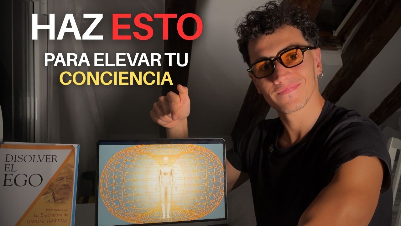 Eleva tu nivel de conciencia literalmente haciendo esto