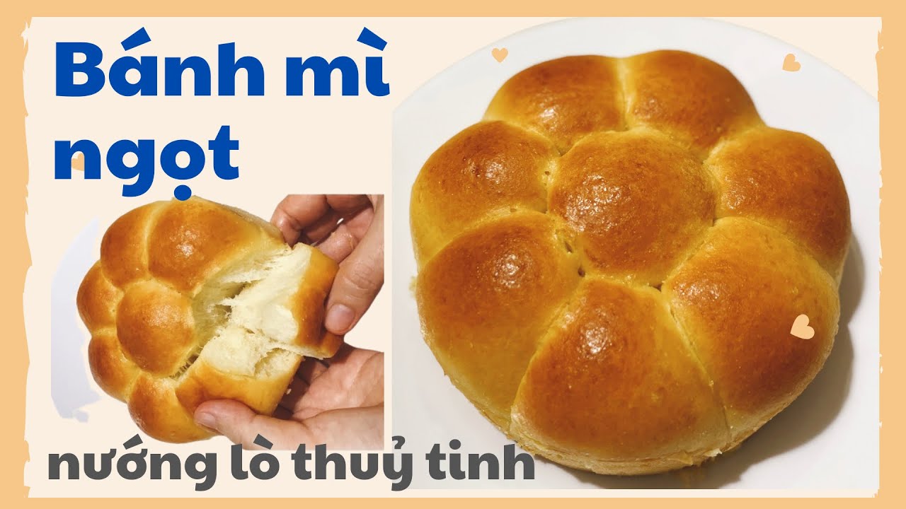 Bánh mì ngọt nướng lò thuỷ tinh | Bánh mì bơ sữa | Ẩm thực TaBi