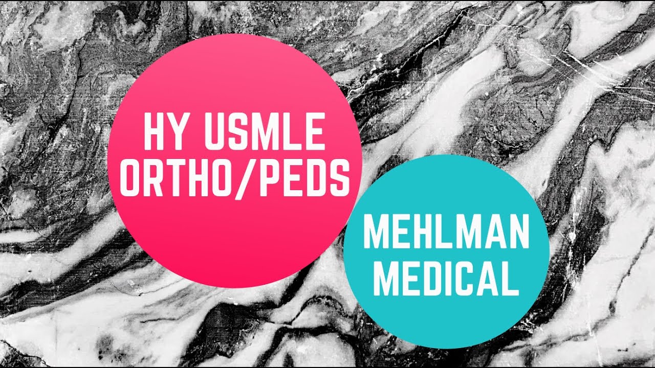 HY USMLE ORTHO/PEDS - #289