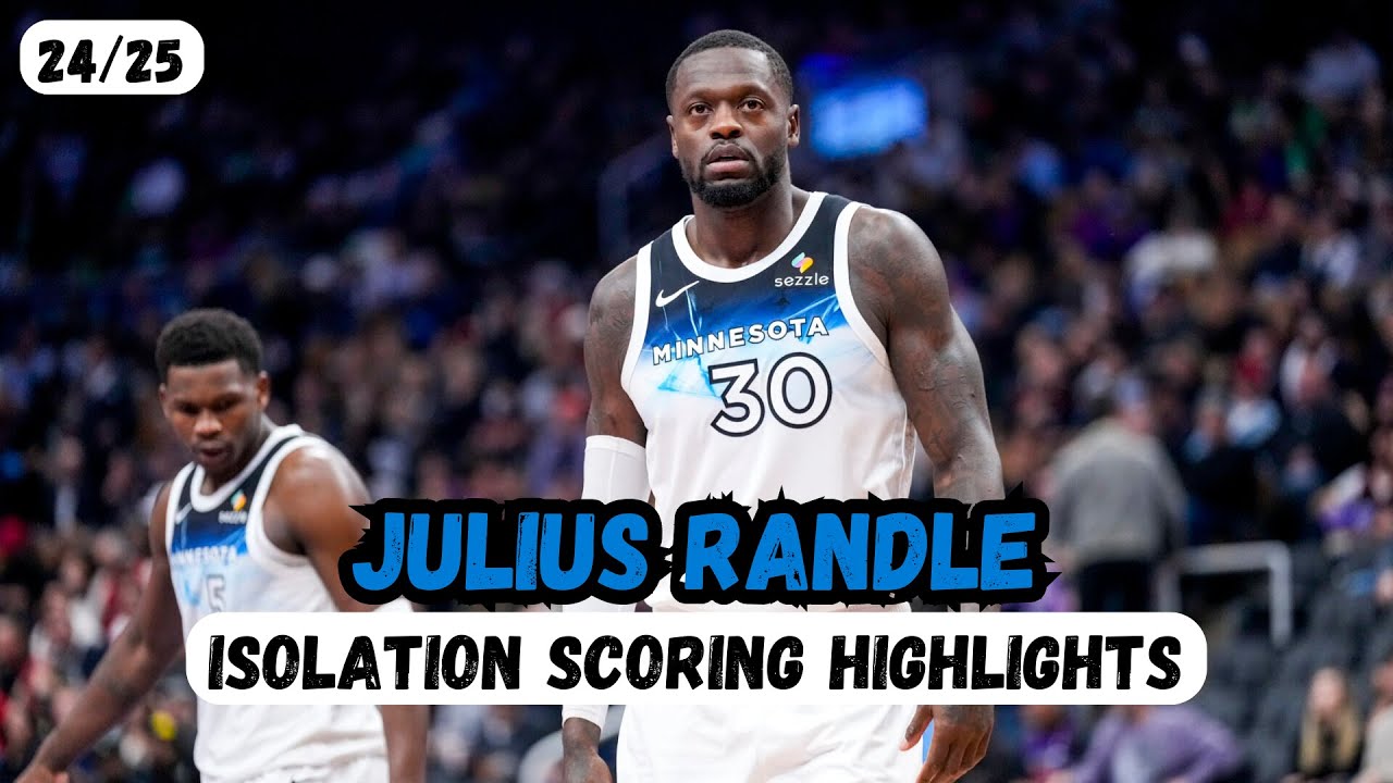 Julius Randle - 24/25 Isolation Scoring highlights