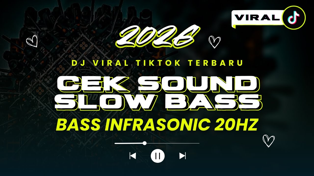 CEK SOUND SLOW BASS  2026🔥 BASS INFRASONIC 20HZ!! DJ VIRAL TIKTOK BIKIN MERINDING