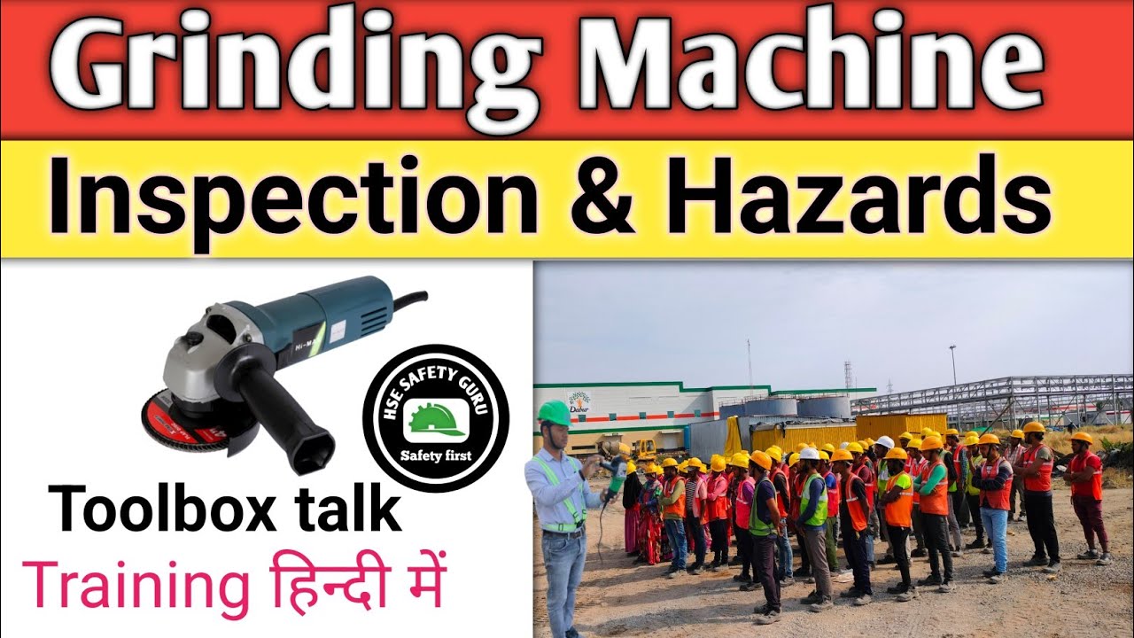 Grinding Safety in Hindi | Grinding Machine Safety Inspection | Grinding  Hazard  and Precautions