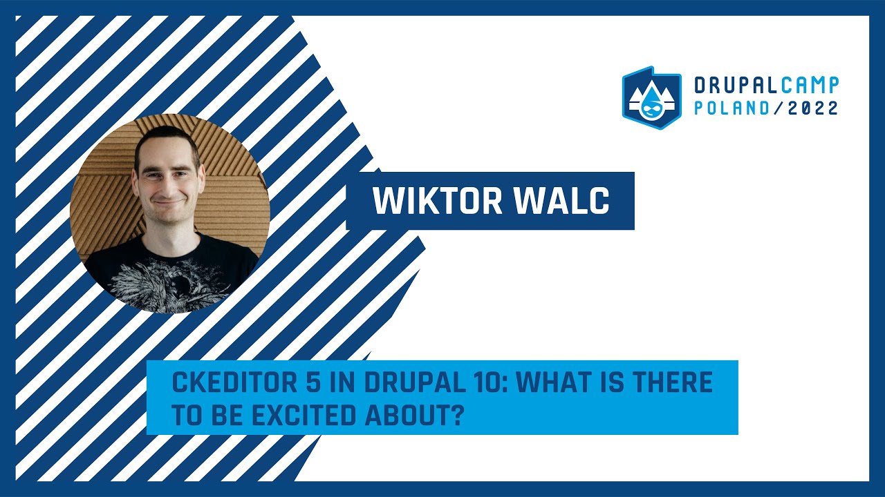CKEditor 5 in Drupal 10: what is there to be excited about? - Wiktor Walc
