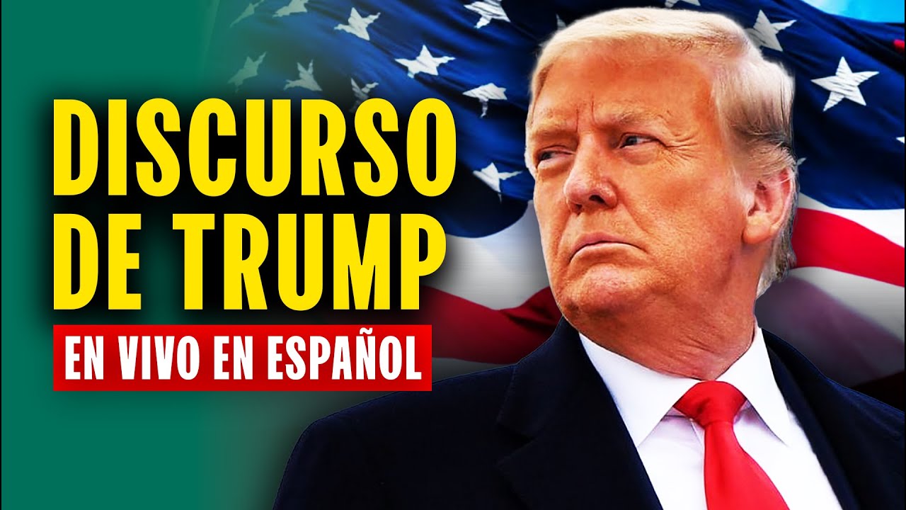 DISCURSO DE DONALD TRUMP EN ESPA&Ntilde;OL