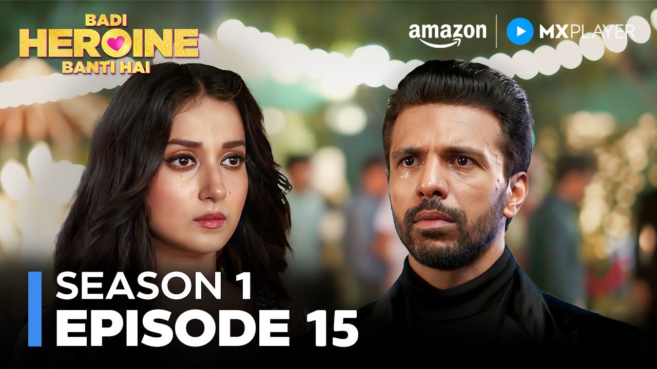 Video Leak होने के Side Effects | Badi Heroine Banti Hai S1 Full Episode 15 | Amazon MX Player