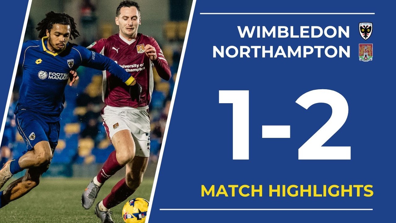 Quarter-Final Exit 🏆 | Highlights: Wimbledon 1-2 Northampton Town | Vertu Trophy 🟡🔵