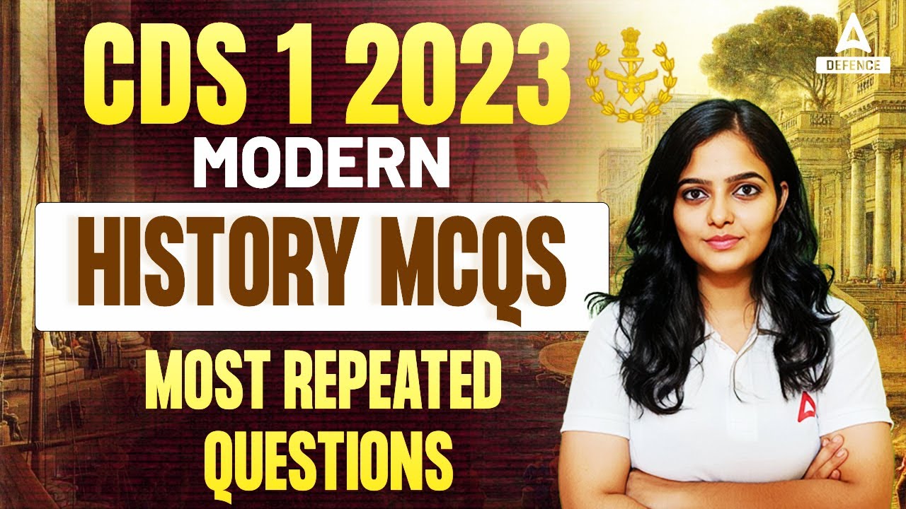 CDS 1 2023 Modern HISTORY MCQs MOST REPEATED QUESTIONS
