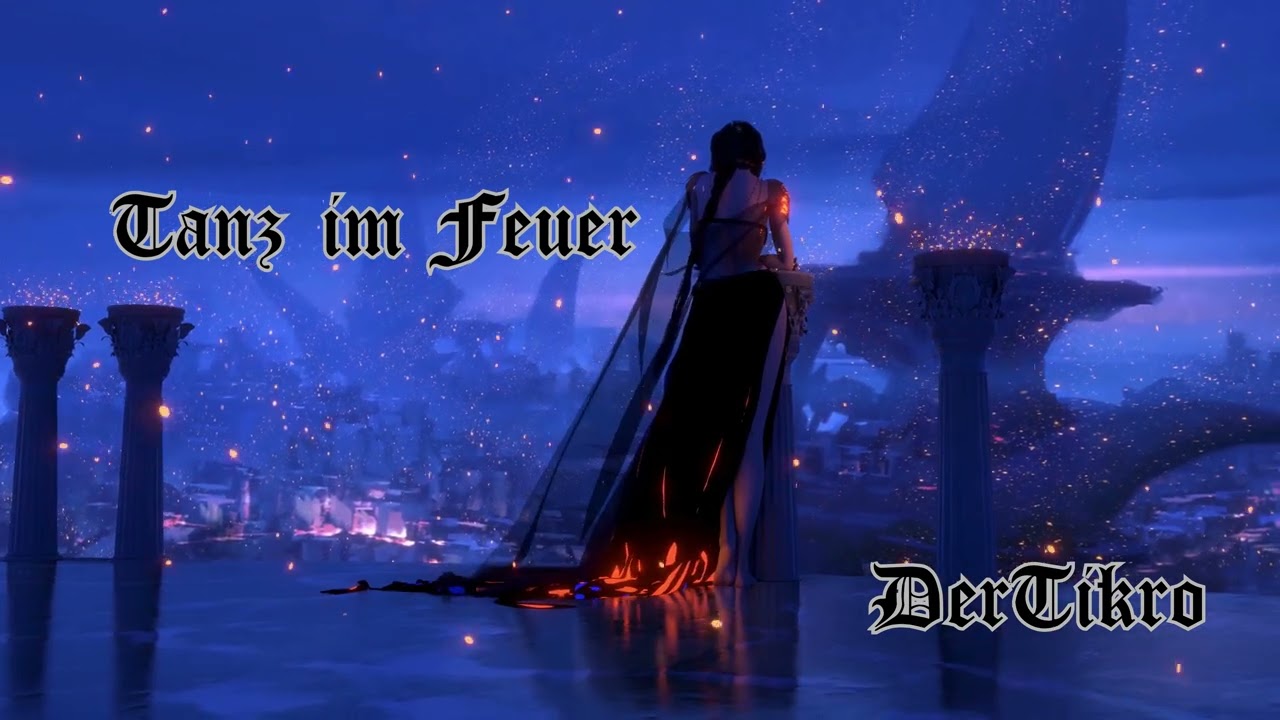 Tanz im Feuer ( Original DerTIkro )