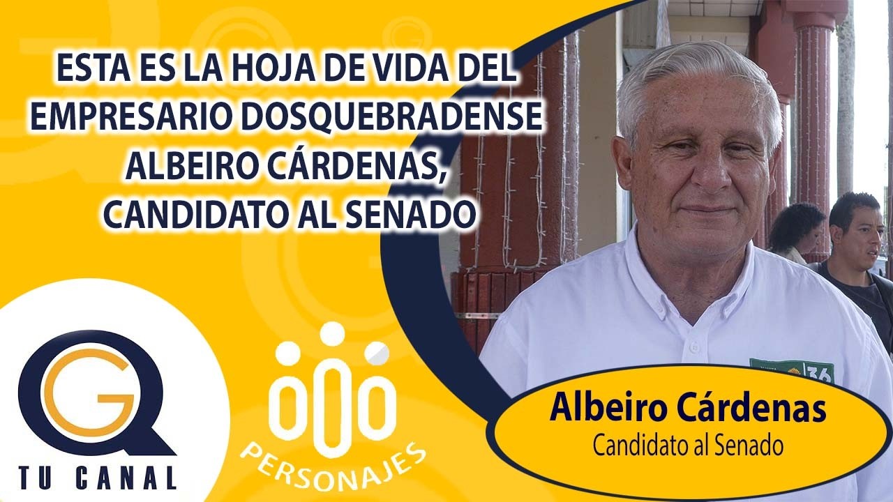 ESTA ES LA HOJA DE VIDA DEL EMPRESARIO DOSQUEBRADENSE ALBEIRO CÁRDENAS, CANDIDATO AL SENADO