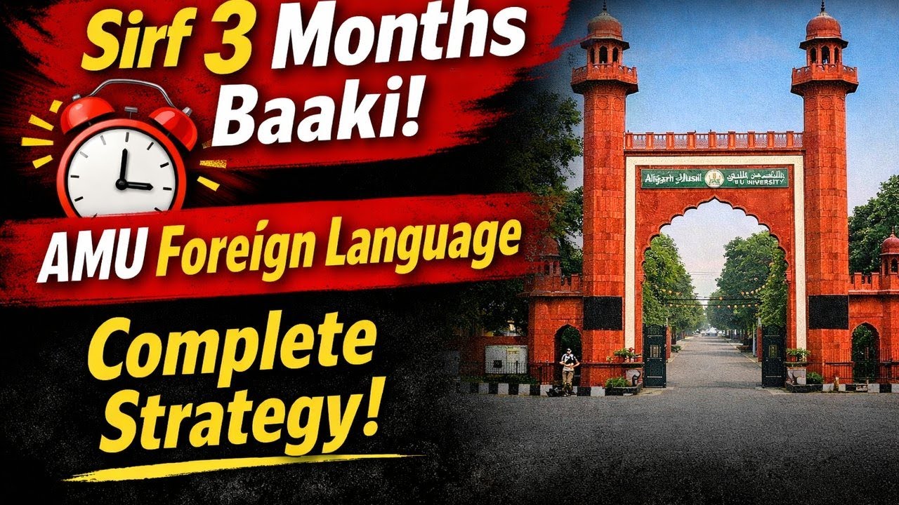AMU BA Foreign Language (BAFL) 2026 | 3 Month Preparation Strategy + Syllabus + Study Plan