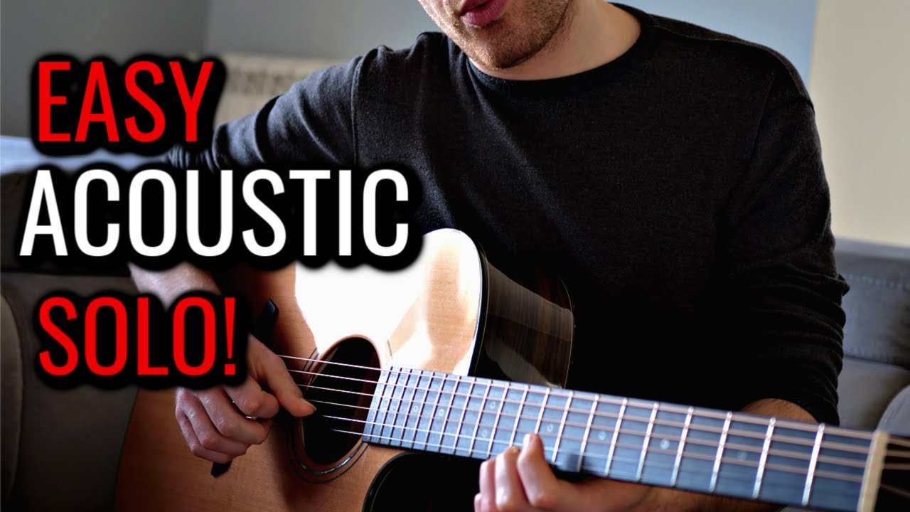 Beautiful Acoustic Solo Easy to Play ... in 4 Different Steps.