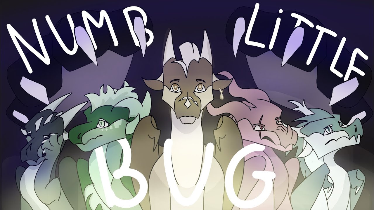 Numb Little Bug || Complete WoF Arc 2 M.A.P