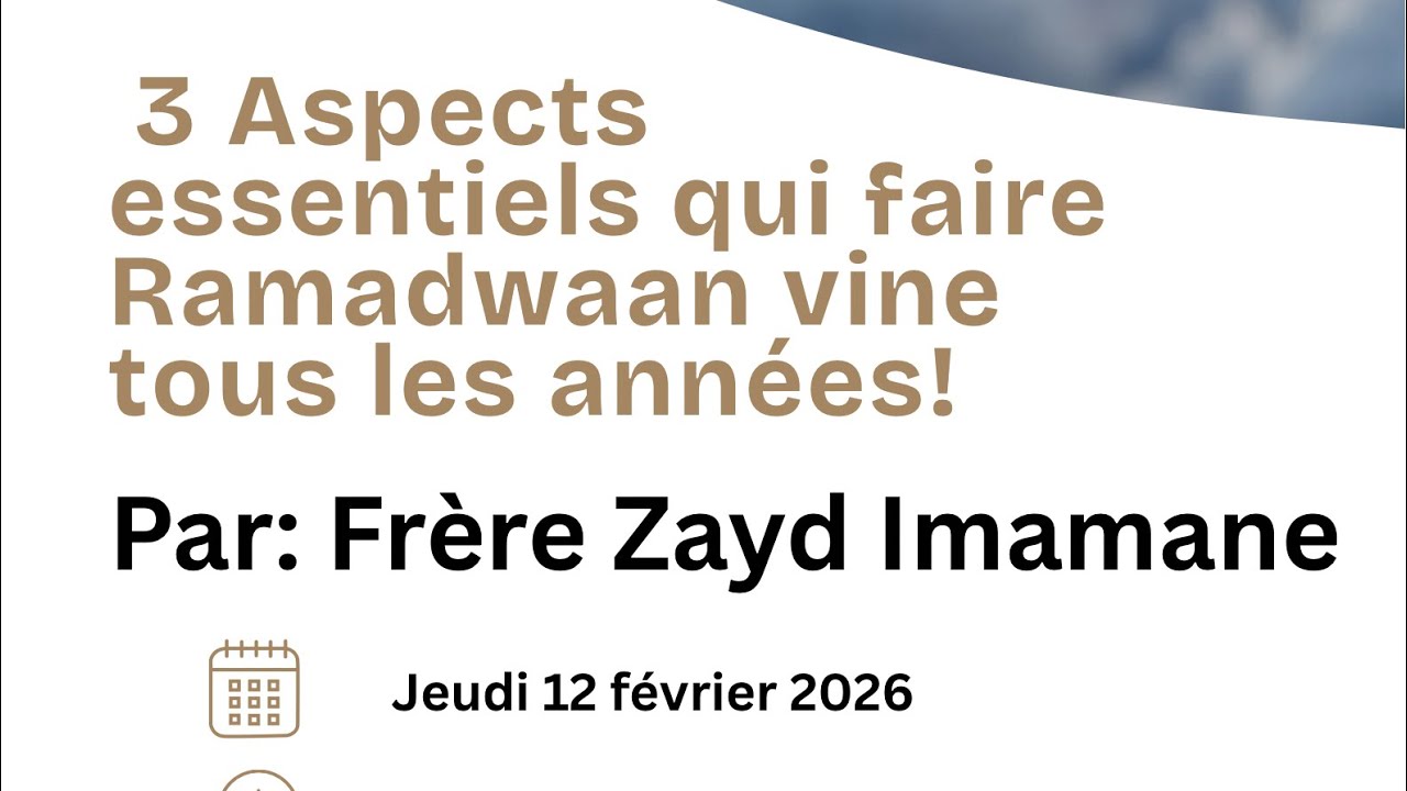 3 Aspects essentiels qui faire Ramadwaan vine tous les l'années Par Fr Zayd Imamane 