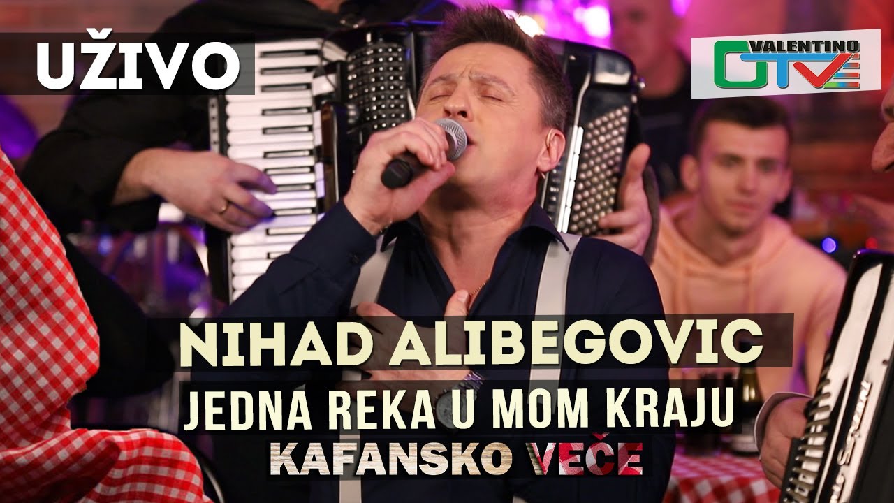 NIHAD ALIBEGOVIC - JEDNA REKA U MOM KRAJU | 2021 | UZIVO | OTV VALENTINO