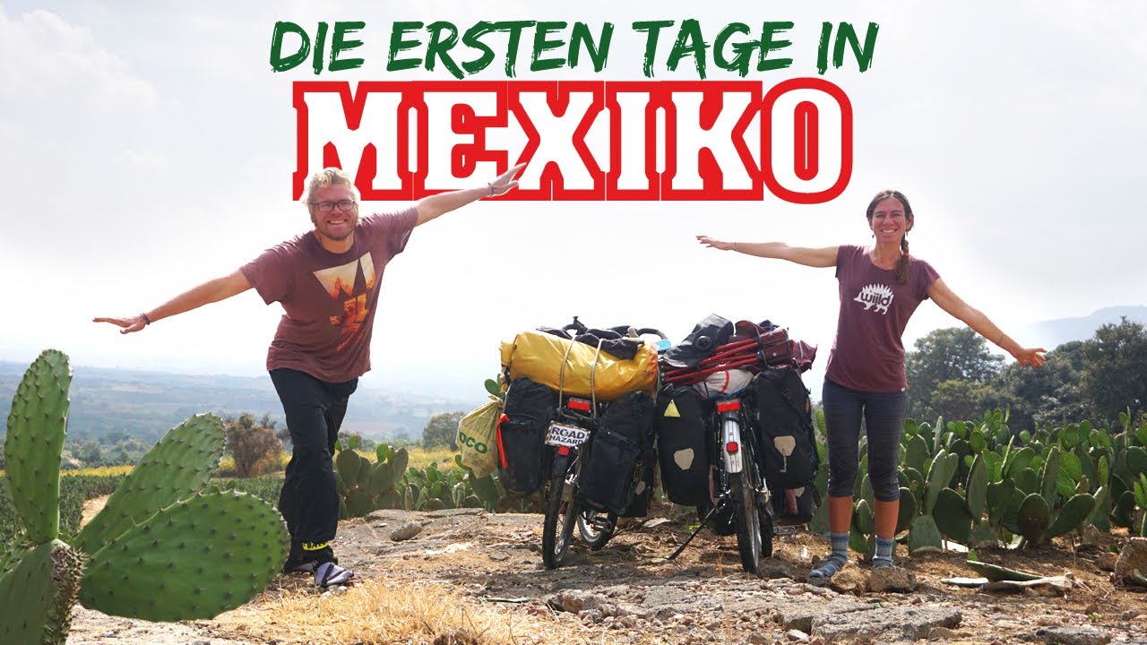 [#119] Start unserer Radreise in Mexiko