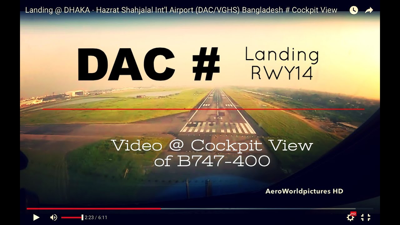 Landing @ DHAKA - Hazrat Shahjalal Int'l Airport (DAC/VGHS) Bangladesh # Cockpit View