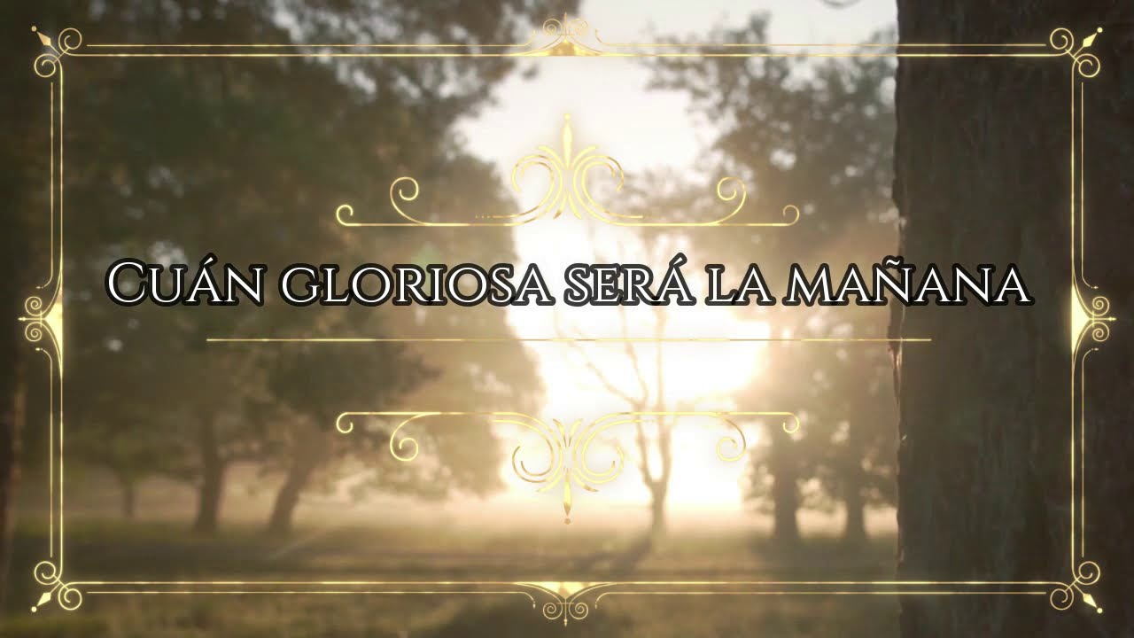 Cuán gloriosa será la mañana - versão cover - com legenda.