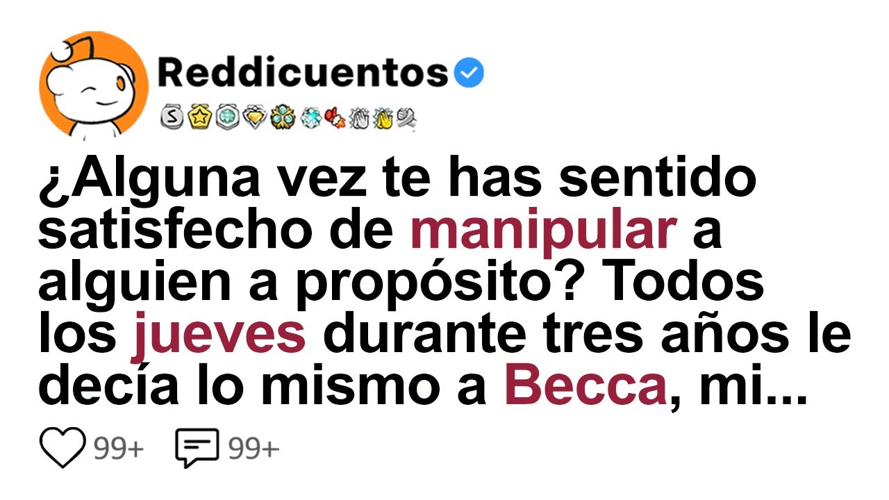 [HISTORIA COMPLETA] ¿Alguna Vez Te Has Sentido Satisfecho De Manipular A Alguien A Propósito?