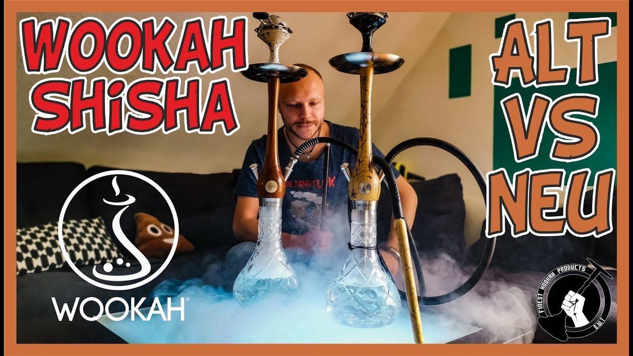 Wookah Shisha - Alte gegen Neue Version