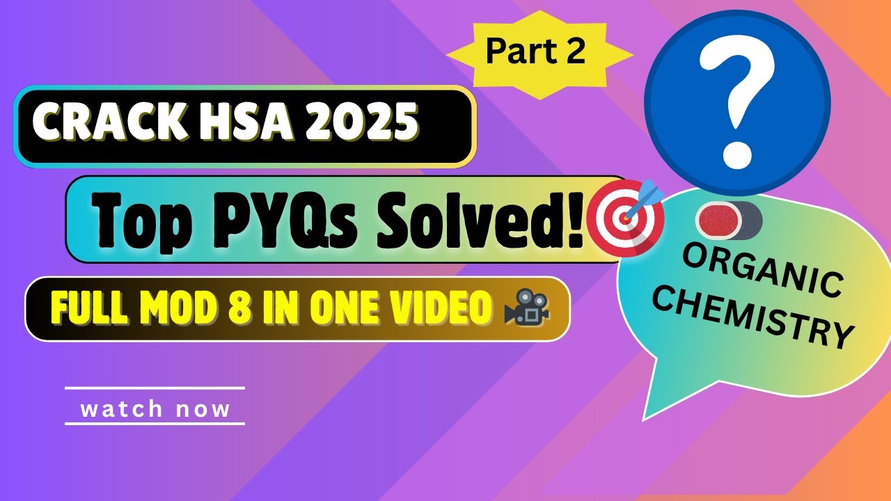 Crack HSA 2025 | MCQs on EAS, Huckel's Rule, Carboxylic Acids & Grignard Reagent| odule 8| Part 2