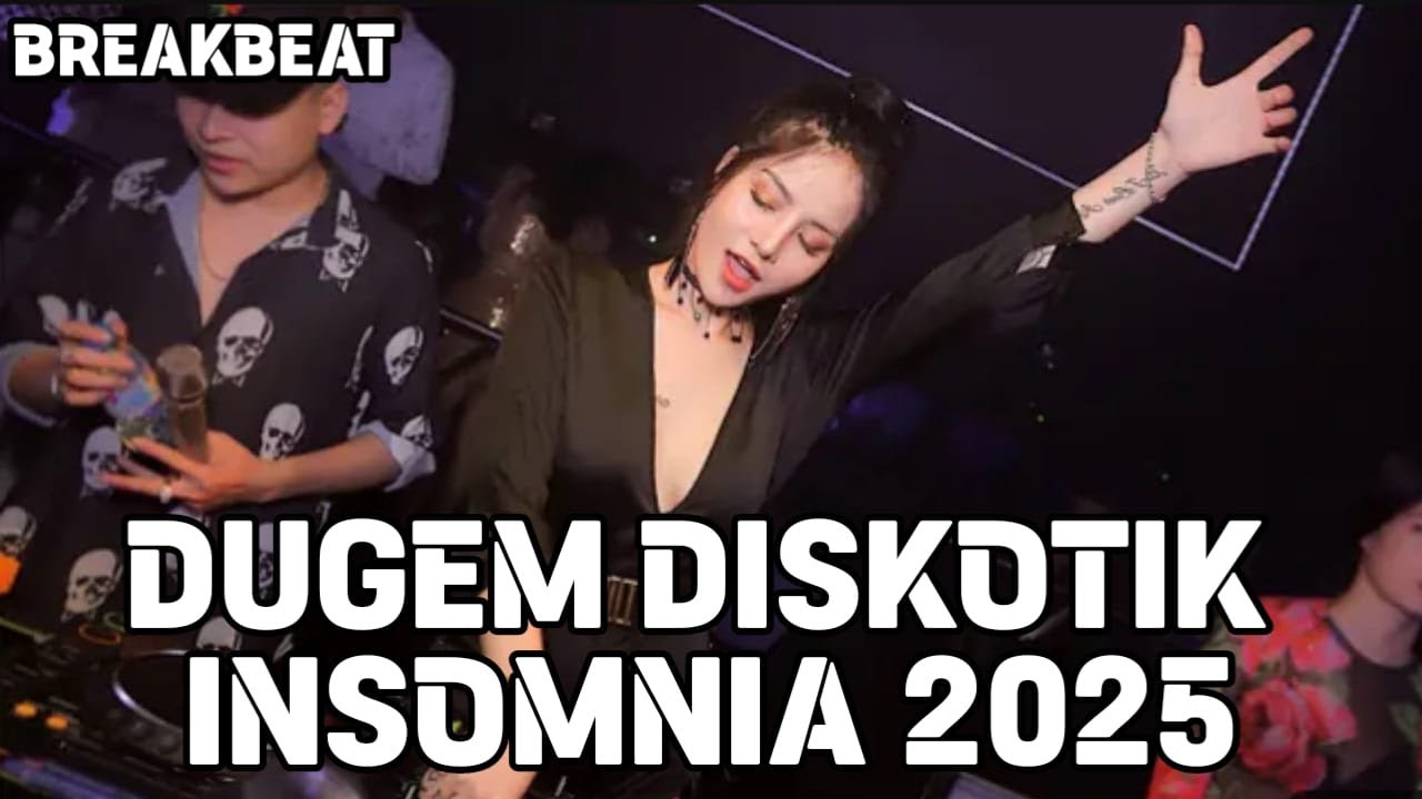 DUGEM DISKOTIK JAKARTA INSOMNIA 2025 BREAKBEAT FULL BASS