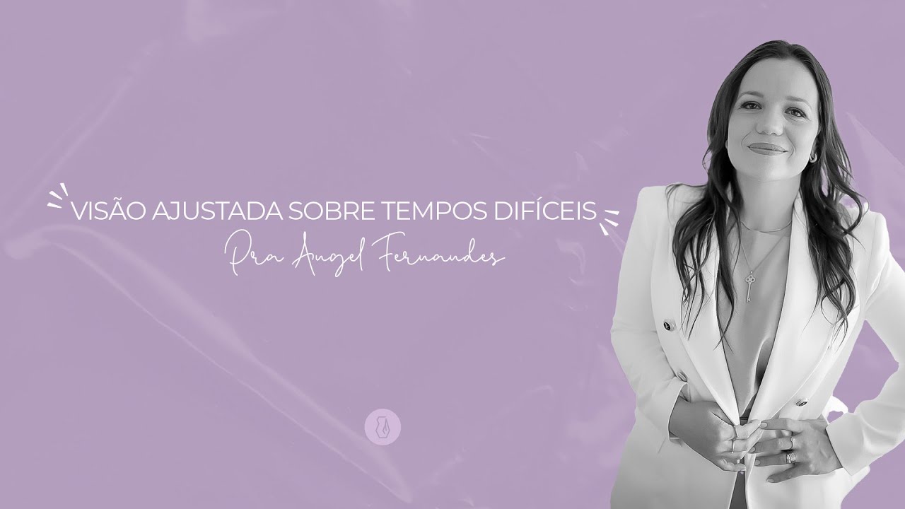 VISÃO AJUSTADA SOBRE TEMPOS DIFÍCEIS / PRA ANGEL FERNANDES /  SESSÃO 3 / CONFERÊNCIA MQMA 2024