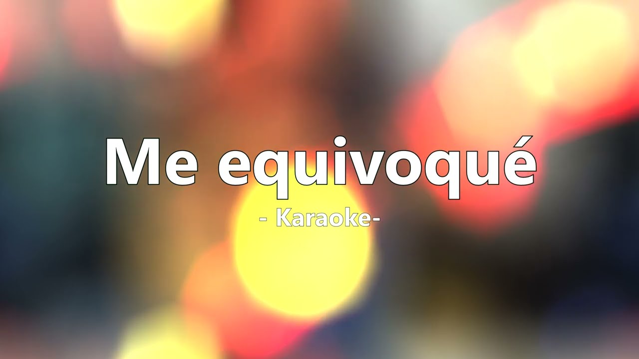 Me equivoqu&eacute; - CD9 - Karaoke