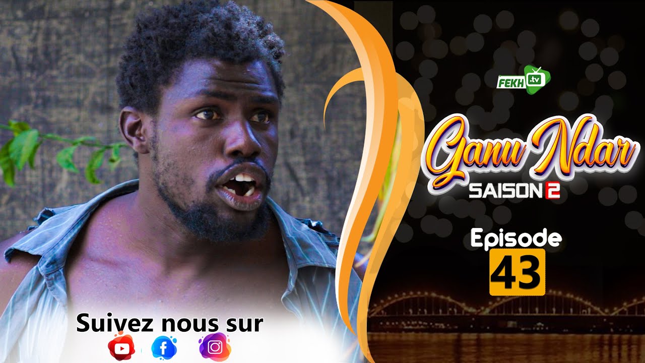 GANU NDAR SAISON 2 NIANKOU AK MANOUMBÉ EPISODE 43
