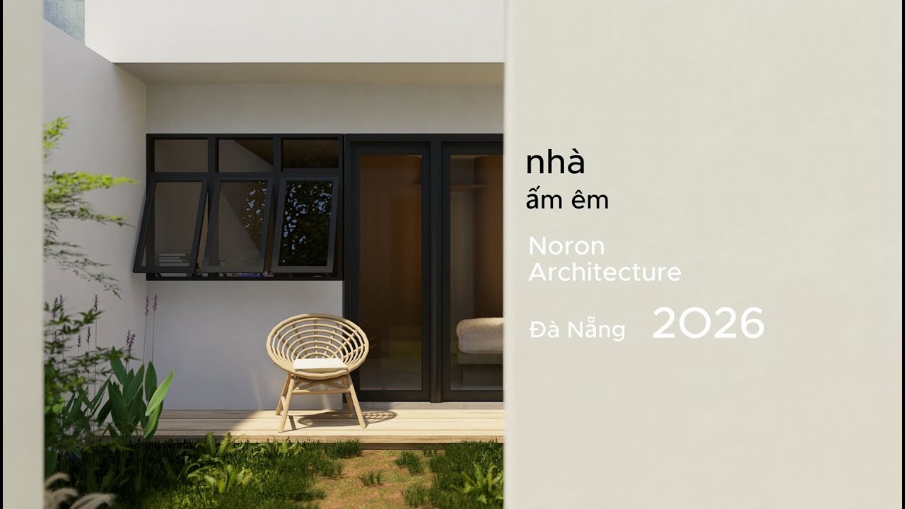Nhà ấm êm |  Noron Architecture | Đà Nẵng