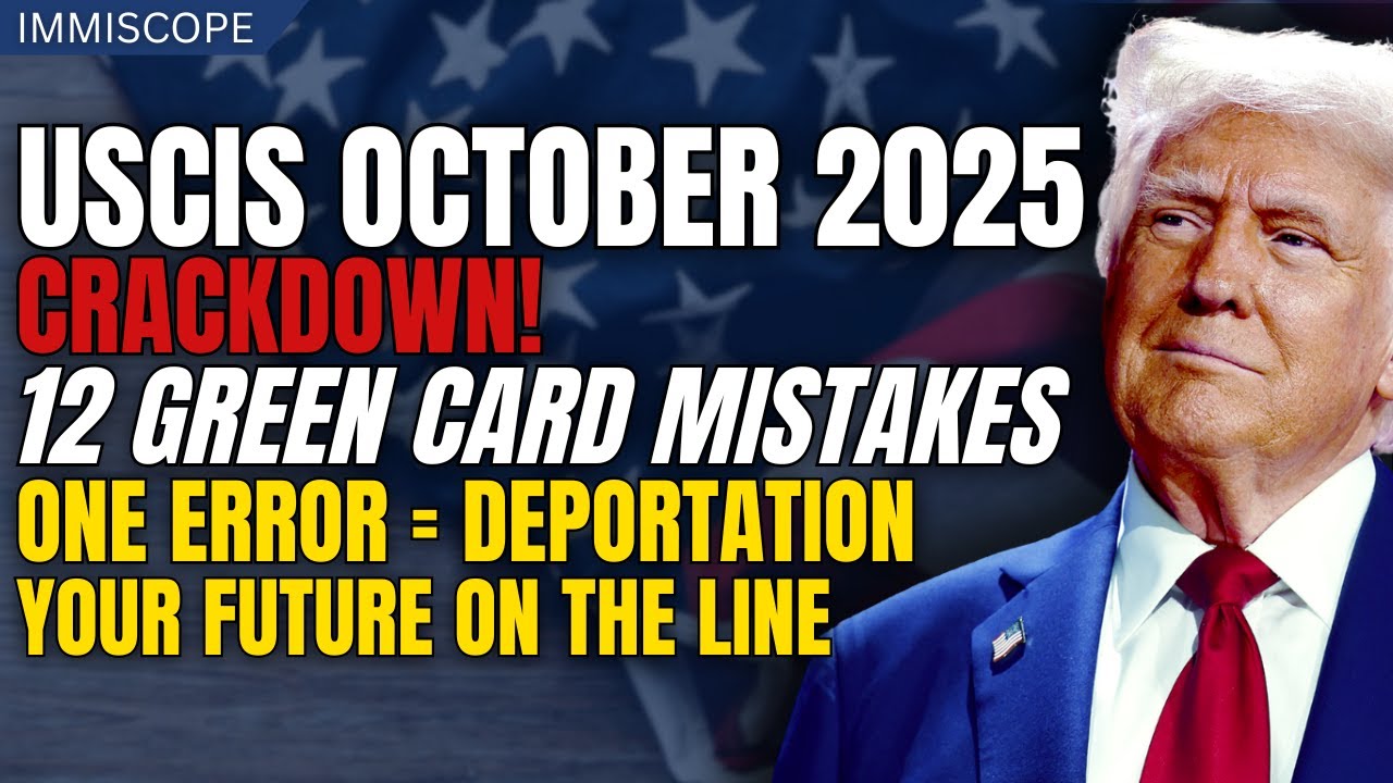 USCIS CRACKDOWN 2025: 12 Green Card Mistakes That Get You Deported