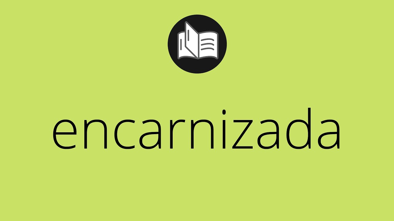 Que significa ENCARNIZADA &bull; encarnizada SIGNIFICADO &bull; encarnizada DEFINICI&Oacute;N &bull; Que es ENCARNIZADA