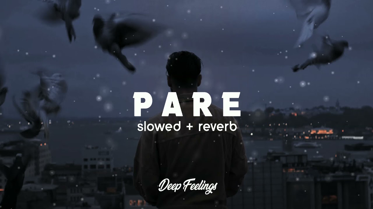 Reynmen - Pare (Slowed + Reverb) Lyrics - S&ouml;zleri
