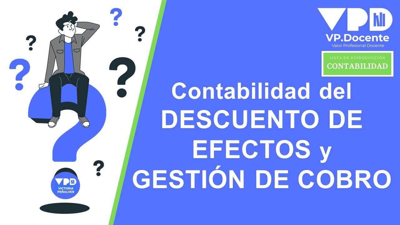 CONTABILIDAD DESCUENTO DE EFECTOS Y GESTIÓN DE COBRO
